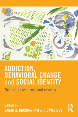 Addiction, Behavioral Change And Social Identity