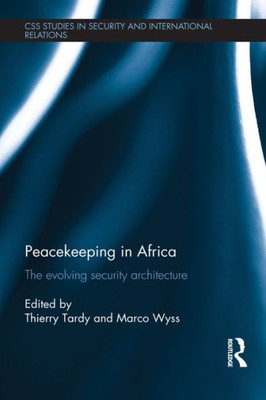 Peacekeeping In Africa (Css Studies In Security And International Relations)