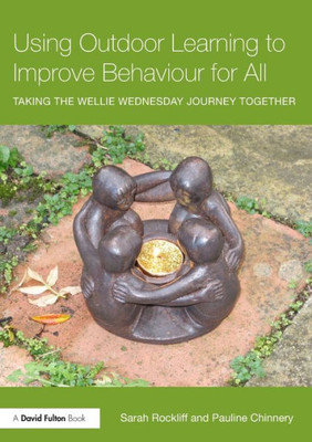 Using Outdoor Learning To Improve Behaviour For All