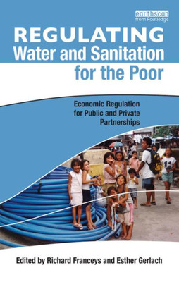 Regulating Water And Sanitation For The Poor