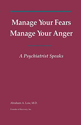 Manage Your Fears, Manage Your Anger: A Psychiatrist Speaks