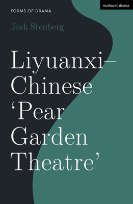 Liyuanxi - Chinese 'Pear Garden Theatre' (Forms Of Drama)
