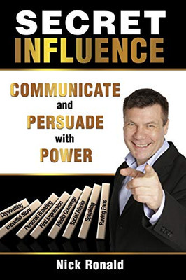 Secret Influence: Communicate and Persuade with Power
