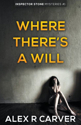 Where There's A Will (Inspector Stone Mysteries)