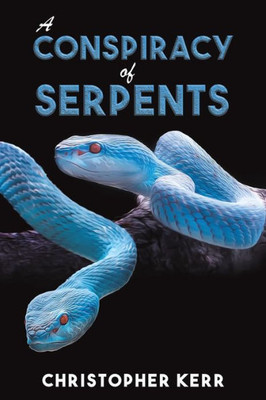 A Conspiracy Of Serpents