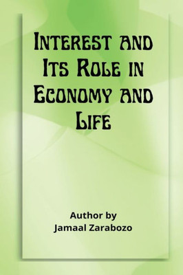 Interest And Its Role In Economy And Life