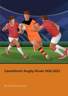CastlefordS Rugby Rivals 1926-2022