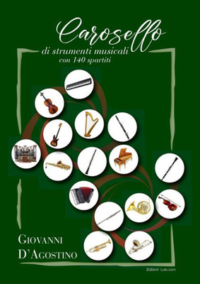 Carosello Di Strumenti Musicali: Con 140 Spartiti (Italian Edition)