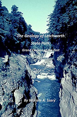 The Geology of Letchworth State Park: Grand Canyon of the East