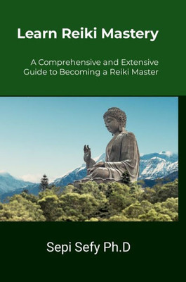 Learn Reiki Mastery: With Dr. Sepi Sefy Ph.D