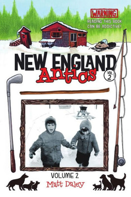 New England Antics Volume 2: Warning Reading This Book Can Be Addictive!