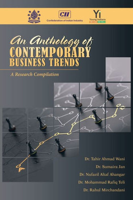 An Anthology Of Contemporary Business Trends: A Research Compilation