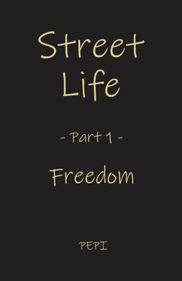 Street Life: Freedom