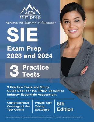 Sie Exam Prep: Practice Tests And Study Guide Book For The Finra Securities Industry Essentials Assessment: [5Th Edition]