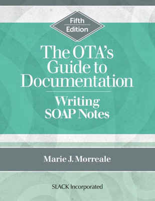 The OtaS Guide To Documentation: Writing Soap Notes