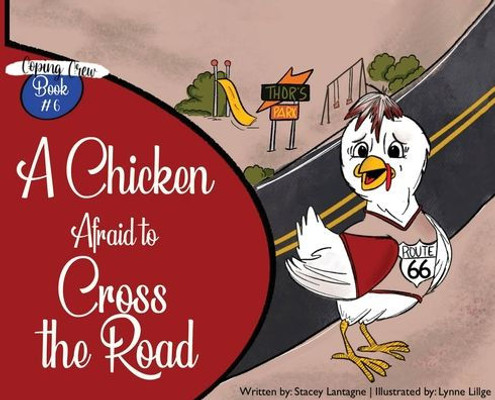 A Chicken Afraid To Cross The Road (Coping Crew)