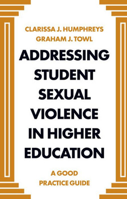 Addressing Student Sexual Violence In Higher Education: A Good Practice Guide