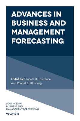 Advances In Business And Management Forecasting (Advances In Business And Management Forecasting, 13)