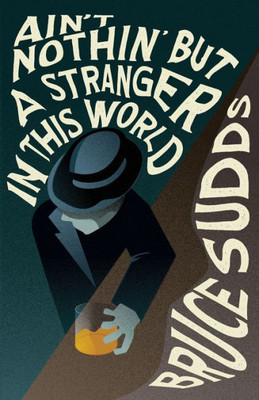 Ain'T Nothin' But A Stranger In This World
