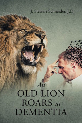 An Old Lion Roars At Dementia