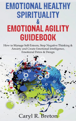 Bundle 2 In 1: Emotional Healthy Spirituality & Emotional Agility Guidebook