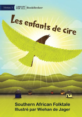 Children Of Wax - Les Enfants De Cire (French Edition)