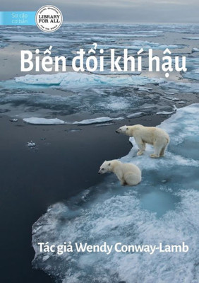 Climate Change - Bi?N D?I Khí H?U (Vietnamese Edition)