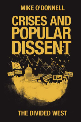 Crises And Popular Dissent: The Divided West