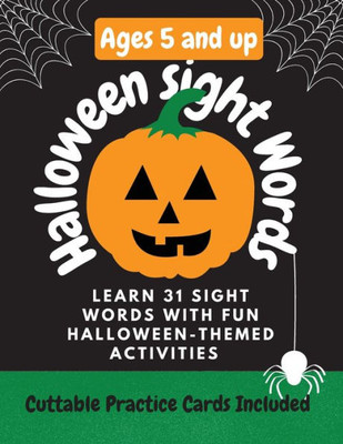 Halloween Sight Words: Learn 31 Sight Words By Doing Fun Halloween-Themed Activities!