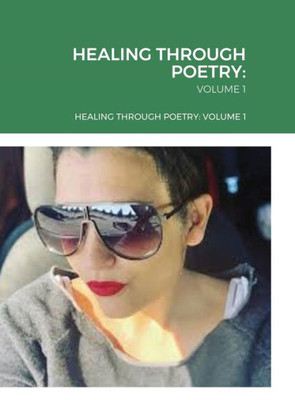 Healing Through Poetry: Volume 1