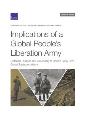 Implications Of A Global People?S Liberation Army: Historical Lessons For Responding To China?S Long-Term Global Basing Ambitions