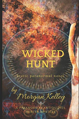 Wicked Hunt: A Paranormal Antiquities Hunter Mystery