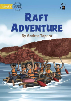 Raft Adventure - Our Yarning