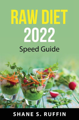 Raw Diet 2022: Speed Guide