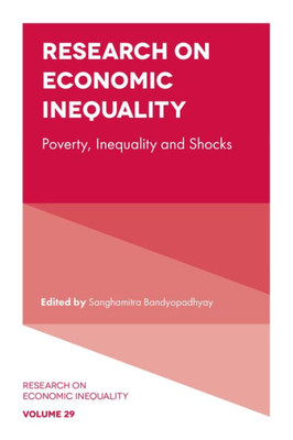 Research On Economic Inequality: Poverty, Inequality And Shocks (Research On Economic Inequality, 29)