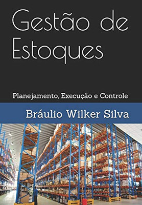Gestão de Estoques: Planejamento, Execução e Controle (Portuguese Edition)