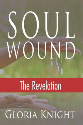 Soul Wound: The Revelation