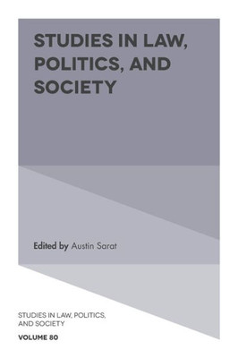 Studies In Law, Politics, And Society (Studies In Law, Politics, And Society, 80)