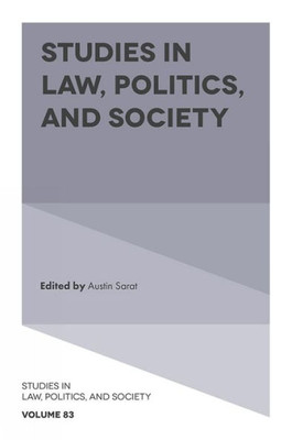 Studies In Law, Politics, And Society (Studies In Law, Politics, And Society, 83)