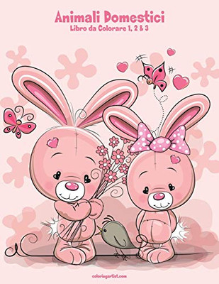 Animali Domestici Libro da Colorare 1, 2 & 3 (Italian Edition) Animali Domestici Libro da Colorare 1, 2 & 3 (Italian Edition)