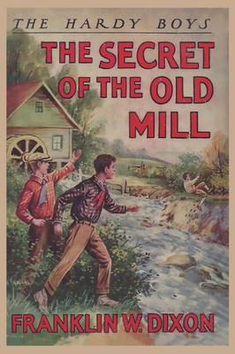 The Hardy Boys: The Secret Of The Old Mill (Book 3)