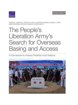 The People?S Liberation Army?S Search For Overseas Basing And Access: A Framework To Assess Potential Host Nations