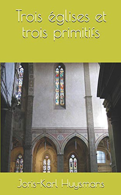 Trois églises et trois primitifs (French Edition)