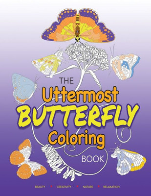 The Uttermost Butterfly Coloring Book