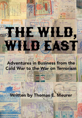 The Wild, Wild East: From The Cold War To The War On Terrorism
