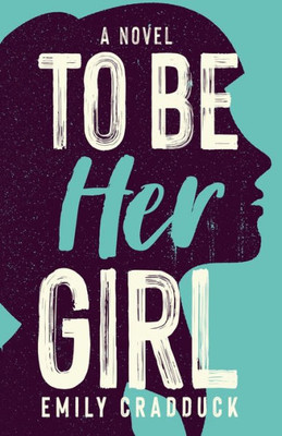 To Be Her Girl