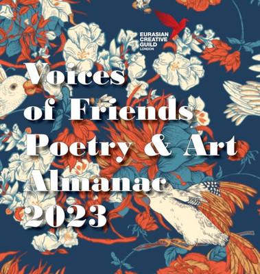 Voices Of Friends Poetry & Art Almanac 2023