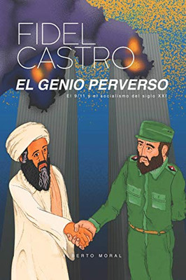 Fidel Castro: El Genio Perverso (Spanish Edition)