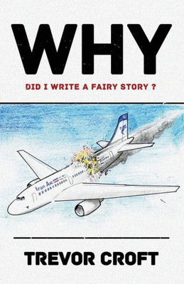 Why Did I Write A Fairy Story ?