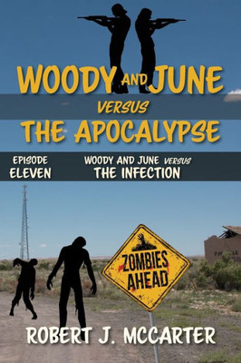 Woody And June Versus The Infection (Woody And June Versus The Apocalypse)
